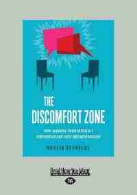 The Discomfort Zone: How Leaders Turn Difficult Conversations Into Breakthroughs (Large Print 16pt) by Marcia Reynolds