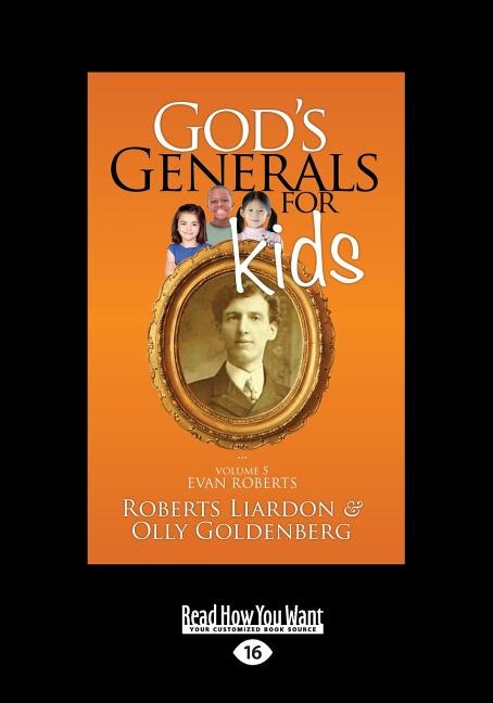 Front cover_God's Generals for Kids/Evan Roberts