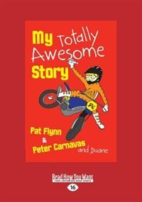 My Totally Awesome Story (Large Print 16pt)