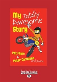 My Totally Awesome Story (Large Print 16pt)