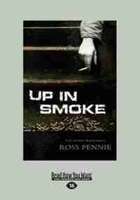 Up In Smoke: A Dr. Zol Szabo Medical Mystery (Large Print 16pt) de Ross Pennie