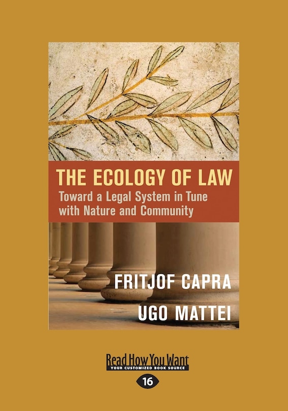 The Ecology of Law: Toward a Legal System in Tune with Nature and Community (Large Print 16pt)