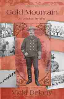 Gold Mountain: A Klondike Mystery by Vicki Delany
