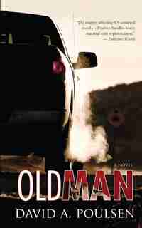 Old Man by David A. Poulsen