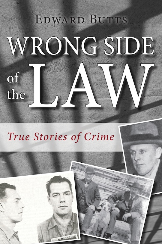 Wrong Side Of The Law: True Stories Of Crime