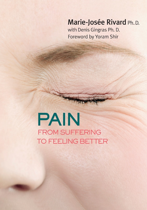 Pain: From Suffering To Feeling Better