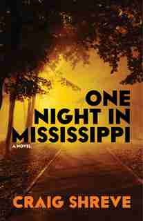 One Night In Mississippi by Craig Shreve