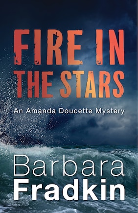 Fire In The Stars: An Amanda Doucette Mystery