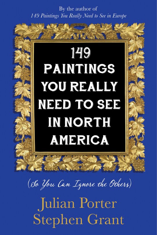 Front cover_149 Paintings You Really Need To See In North America