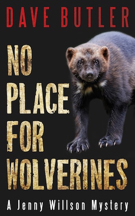 No Place For Wolverines: A Jenny Willson Mystery