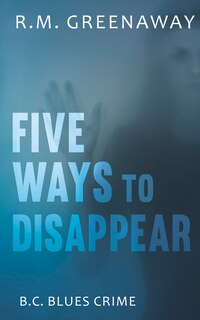 Front cover_Five Ways To Disappear