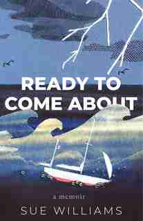 Ready To Come About by Sue Williams