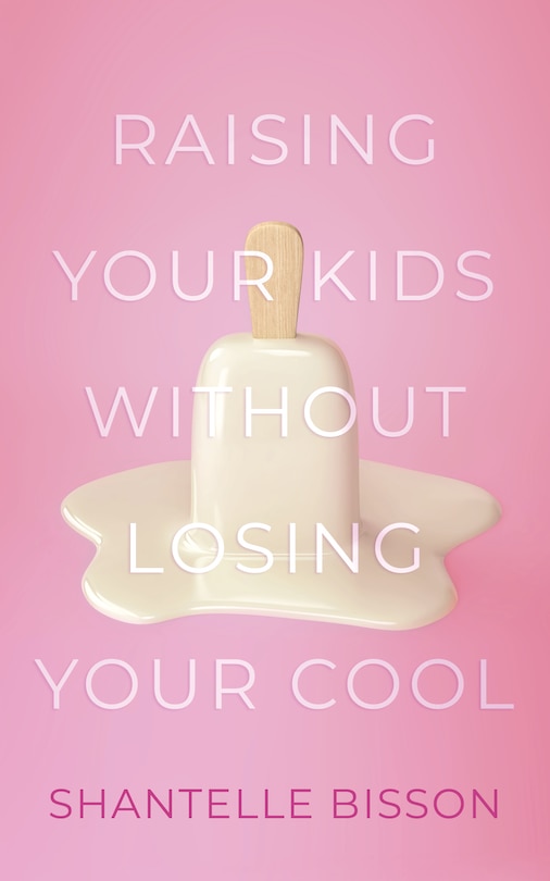 Couverture_Raising Your Kids Without Losing Your Cool