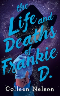 Front cover_The Life And Deaths Of Frankie D.
