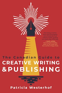 Front cover_The Canadian Guide To Creative Writing And Publishing