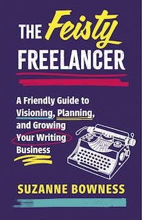 Front cover_The Feisty Freelancer