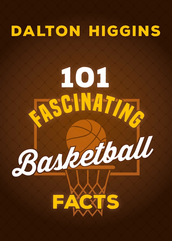 Front cover_101 Fascinating Basketball Facts