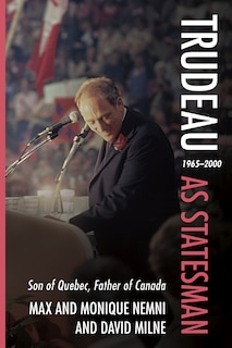 Front cover_Trudeau as Statesman