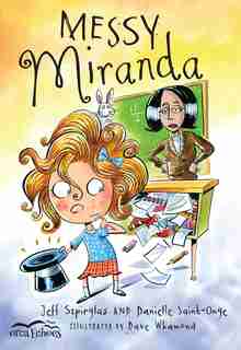 Messy Miranda by Jeff Szpirglas