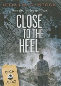 Front cover_Close To The Heel Unabridged Cd Audiobook