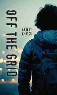 Off The Grid by Lesley Choyce
