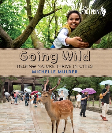 Going Wild: Helping Nature Thrive In Cities