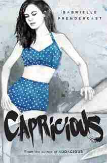 Capricious by Gabrielle Prendergast