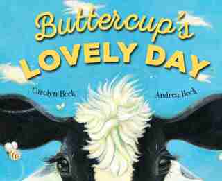 Buttercup's Lovely Day by Carolyn Beck