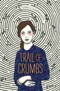Trail Of Crumbs by Lisa J. Lawrence