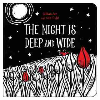 The Night Is Deep And Wide by Gillian Sze