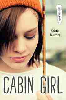 Cabin Girl by Kristin Butcher