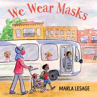 We Wear Masks by Marla Lesage