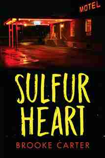 Sulfur Heart by Brooke Carter