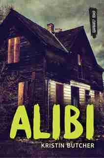 Alibi by Kristin Butcher