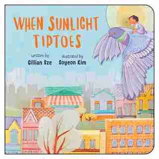 When Sunlight Tiptoes by Gillian Sze