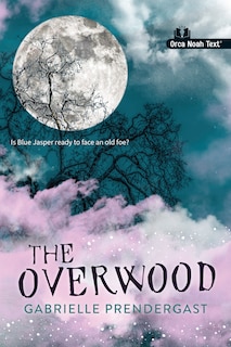 Front cover_The Overwood (Noah Text Edition)