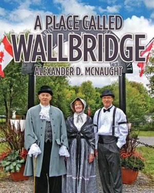 A Place Called Wallbridge: A History of the Community of Wallbridge