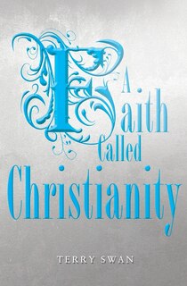 Front cover_A Faith Called Christianity