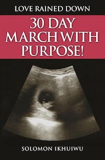 Love Rained Down: 30 Day March With Purpose