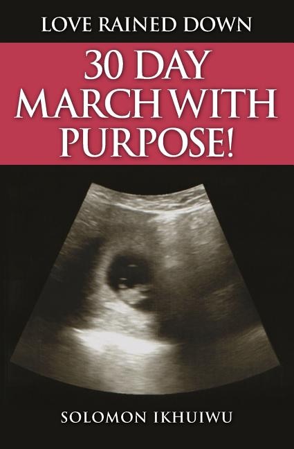 Love Rained Down: 30 Day March With Purpose