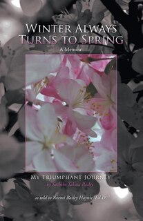 Front cover_Winter Always Turns to Spring A Memoir