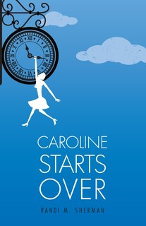 Front cover_Caroline Starts Over