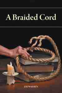 A Braided Cord by Jim Warren