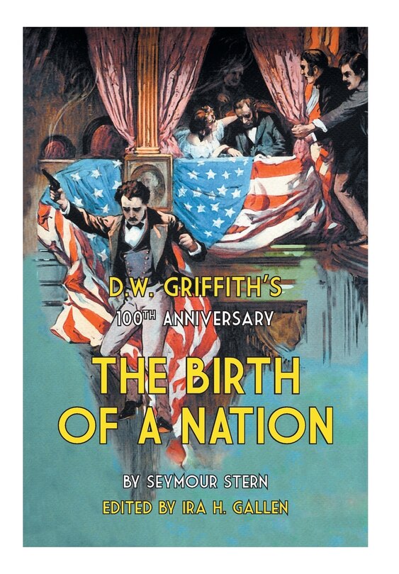 Front cover_D.W. Griffith's 100th Anniversary the Birth of a Nation