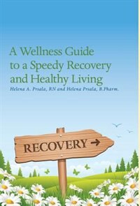Front cover_A Wellness Guide to a Speedy Recovery and Healthy Living