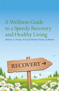 Front cover_A Wellness Guide to a Speedy Recovery and Healthy Living