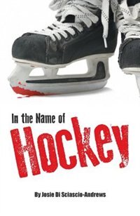Front cover_In The Name Of Hockey