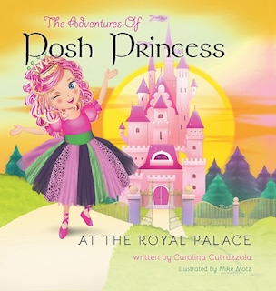 Front cover_The Adventures of Posh Princess - At the Royal Palace