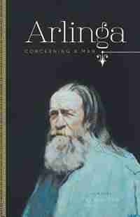 Arlinga: Concerning a Man by Roan Clay