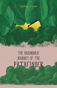 Front cover_The Hazardous Journey of the Pathfinder